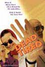 Grosse Fatigue (Dead Tired)